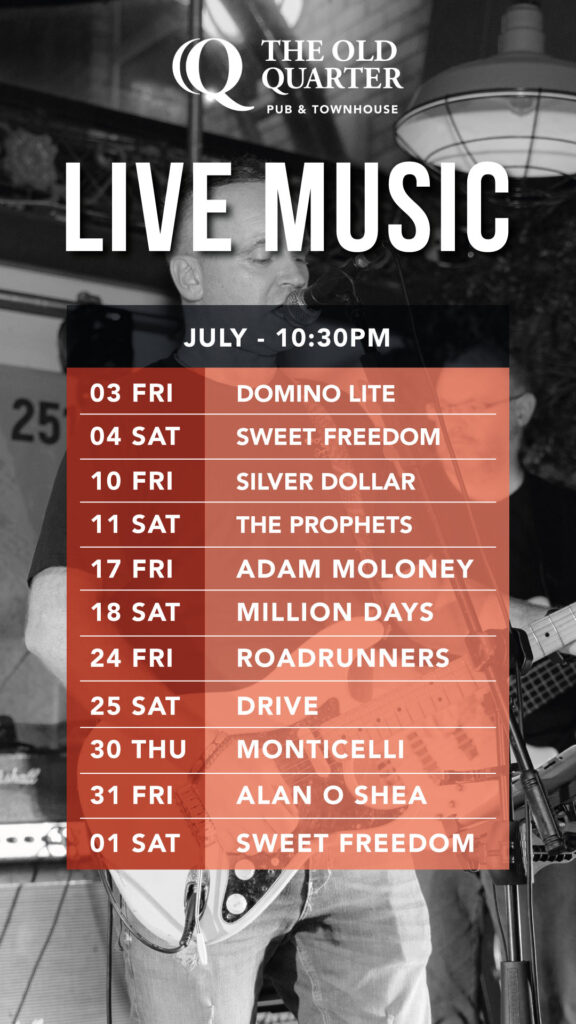 Live music band lineup in July 2026 at The Old Quarter with free entry in the heart of Limerick city.