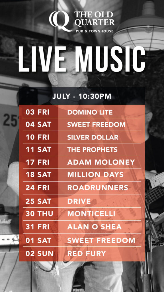 Live music band lineup in July 2026 at The Old Quarter with free entry in the heart of Limerick city.